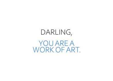 You Are A Work Of Art