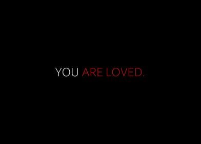 You Are Loved