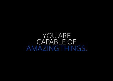 Capable Of Amazing Things