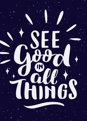 see good in all things