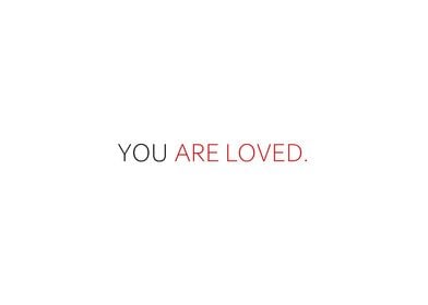 You Are Loved