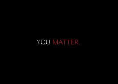 You Matter