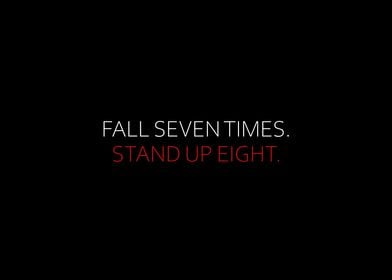 Fall Seven Times Stand Up