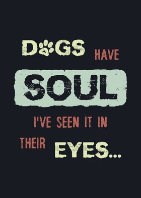 Dogs have Souls