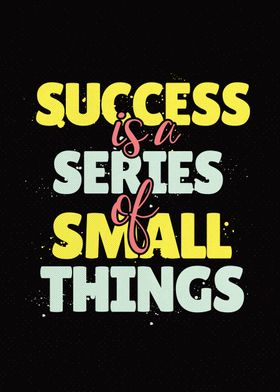 Success is a series 