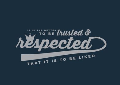 trusted and respected