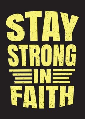 Stay strong in faith