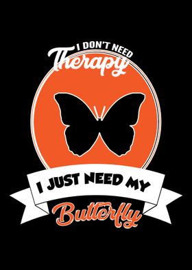 Butterfly  I do not need 