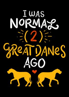I Was Normal Two Great Dan
