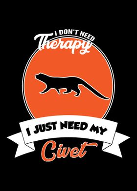 civet  I do not need Ther