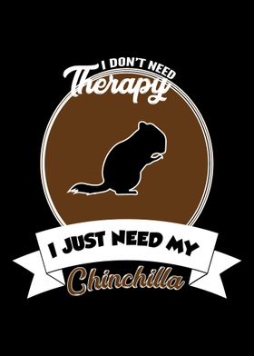 chinchilla  I do not need