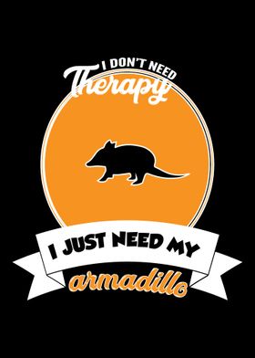 armadillo  I do not need 