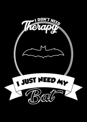 bat  I do not need Therap