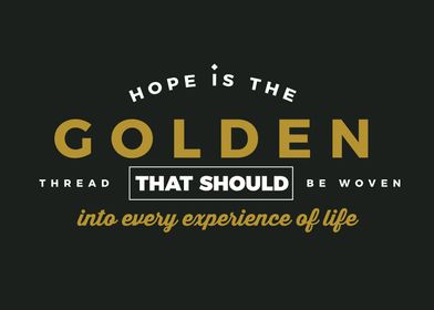 Hope is the golden thread 