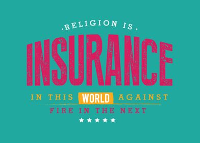 Religion is insurance 