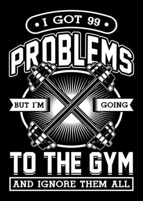 Gym vs 99 problems