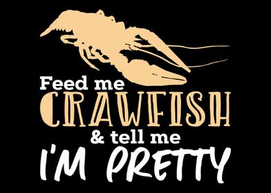 Feed Me Crawfish  Tell Me