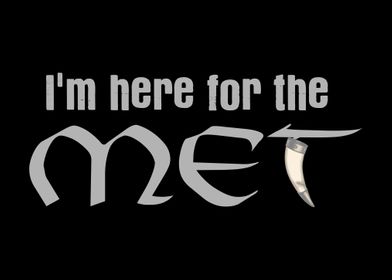 Im Here For Met  Mead