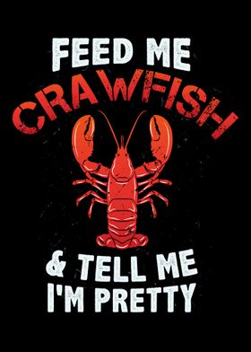 Feed Me Crawfish  Tell Me