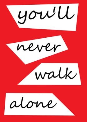 never walk alone
