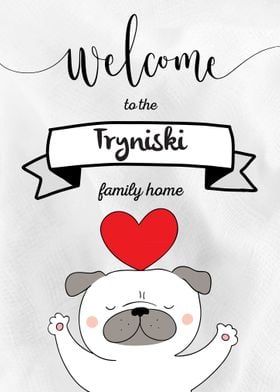 Tryniski Family Home Dog