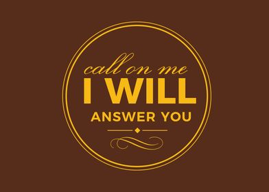 call on me i will answer 