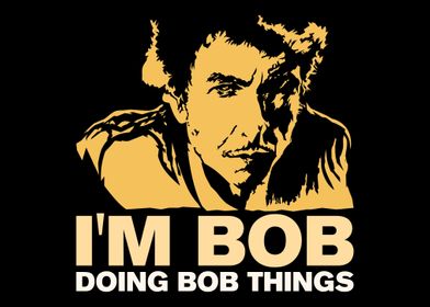 Im Bob Doing Bob Things