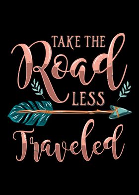 Take The Road Less Travele