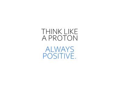 Think Like A Proton 