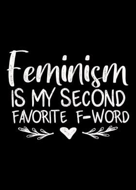 Feminism Is My Second Favo