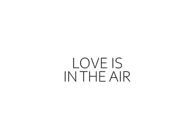 Love Is In The Air