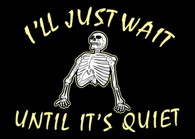 Ill Just Wait Until Its 