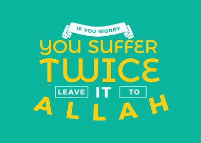 if you worry 