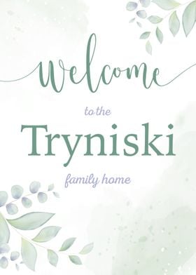 Welcome Tryniski Family