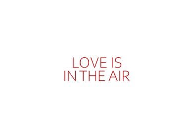 Love Is In The Air