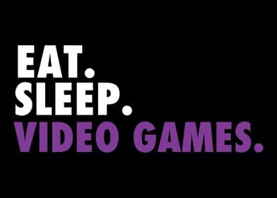 Eat Sleep Videogames