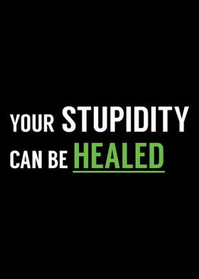 Stupidity Heal People