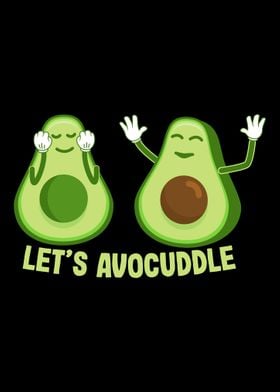 Let s avocuddle for couple
