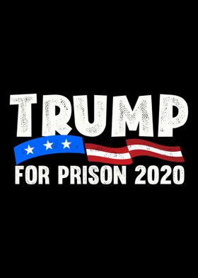 Trump for prison 2020