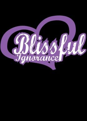 Blissful ignorance Purple