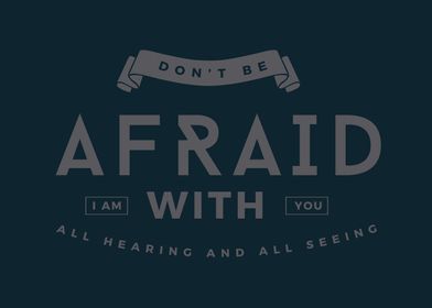 dont be afraid 