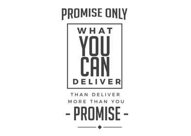 Promise only what you can 