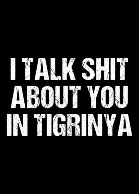 I talk Shit in Tigrinya Er