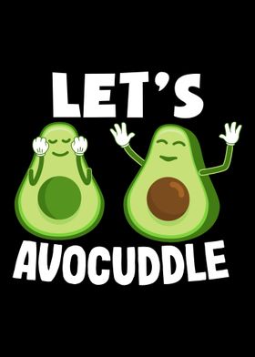 Let s avocuddle for couple