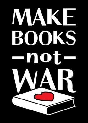 Make Books Not War