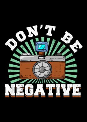 Don t be negative 