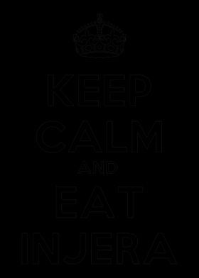 Keep Calm and Eat Injera H