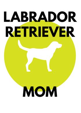 Labrador retriever mom