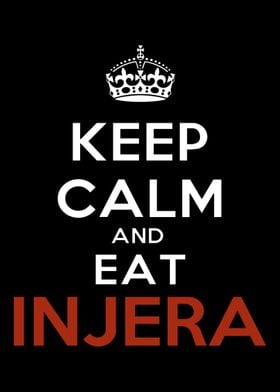 Keep Calm and Eat Injera H