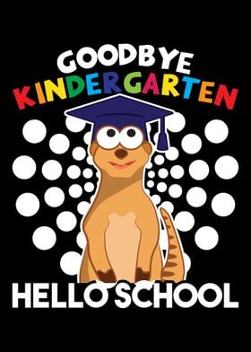 Goodbye Kindergarten Hello